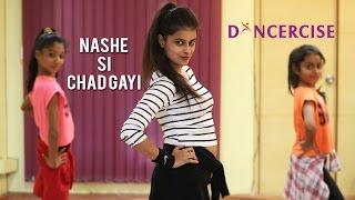 Nashe Si Chadh Gayi | Befikre | Dance Choreography | Dancercise | Naina Chandra