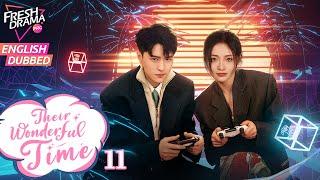 【ENG DUB】Their Wonderful Time EP11 |A cross-dimensional romance~ | Zhou Jieqiong, Ge Qiugu