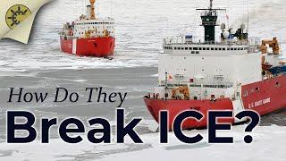 Icebreakers: How Do They Break Ice?