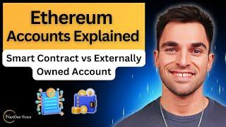 Ethereum Accounts Explained: Smart Contract vs Externally Owned Account (EOA)