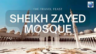 Sheikh Zayed Grand Mosque | Abu Dhabi Mosque | Beautiful Mosque | Place to Visit in Abu Dhabi Travel