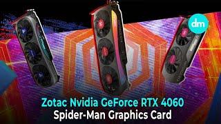 Elevate Your Gaming With Zotac Nvidia GeForce RTX 4060 Spider-Man Edition | Direct Macro