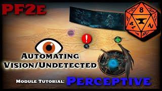 Automatic Vision | Undetected, Hide, Sneak | Perceptive | PF2e FVTT Tutorial