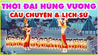 Chân Dung Lịch Sử THỜI ĐẠI HÙNG VƯƠNG - Từ Truyền Thuyết Đến Lịch Sử