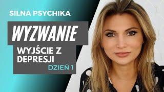 Jak wyjść z depresji - wyzwanie 1 