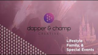 Dapper and Champ Creative - Lifestyle, Family, & Special Events Reel