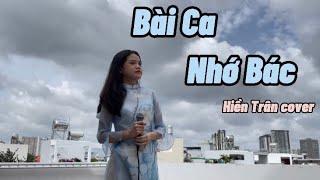 Bài Ca Nhớ Bác | Hiền Trân Cover