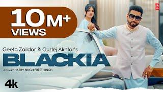 Blackia (Full Video) | Geeta Zaildar, Gurlej Akhtar | Latest Punjabi Songs 2023