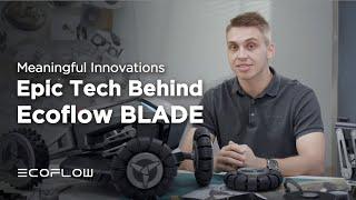 Meaningful Innovations | What's the Tech Behind BLADE | EcoFlow