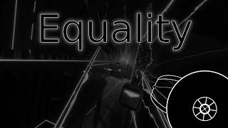 Equality - Beat Saber
