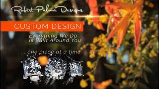 ROBERT PALMA DESIGNS - CUSTOM JEWELRY DESIGN