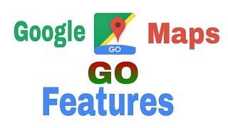 Google maps go - Features and functions - Technical parivar