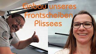 Leni & Toni SPEZIAL | EINBAU eines FRONTSCHEIBENPLISSEES in unseren Carado I447 |