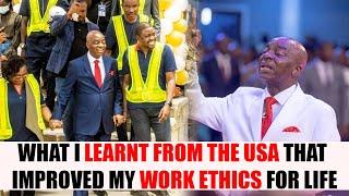 What I learnt from the USA that improved my work ethics for life (Must Watch) - Bishop David Oyedepo