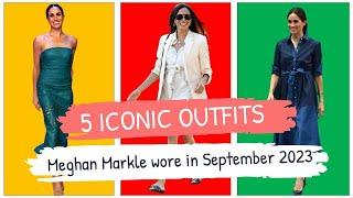 5 iconic outfits Meghan Markle wore in September 2023. THE PARSON SHOW