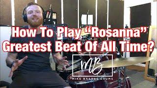 How To Play "Rosanna" by Toto on Drums - Best Drum Beat Of All Time?