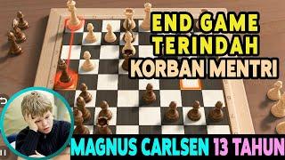 END GAME TERINDAH BOCIL 13 TAHUN MAGNUS CARLSEN - Pengorbanan Mentri Terbaik -Jebakan Magnus Carlsen