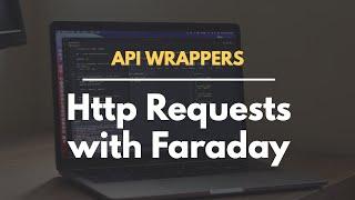 API Wrapper gems in Ruby - Part 1: Creating a gem and HTTP requests with Faraday