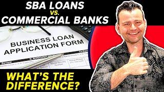 Which is better for Business Owners: SBA Loans or Commercial Banks?