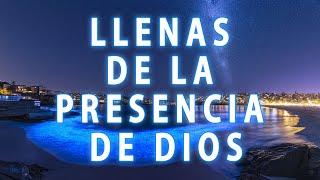 MÚSICA CRISTIANA LLENAS DE LA PRESENCIA DE DIOS - ALABANZAS PARA ALIMENTAR EL ALMA -ADORACIÓN A DIOS