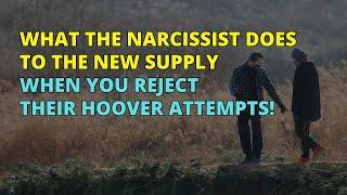 How a Narcissist Treats Their New Supply After You Reject Their Hoover | Narcissism | NPD