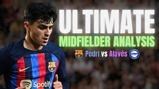 ULTIMATE Midfielder Analysis I Pedri vs Alavés I EVERY Touch Game Analysis I Skills