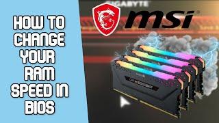 How To Change Your RAM Speed In BIOS (MSI Motherboard)