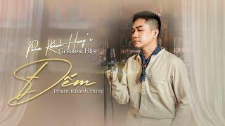 ĐẾM - Phạm Khánh Hưng #greatesthits | Official Music Video