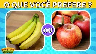 O QUE VOCÊ PREFERE? Jogo das Escolhas - Edição Frutas - Parte 1