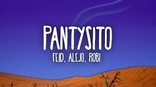 Feid, Alejo & Robi - Pantysito