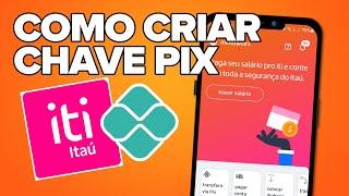 COMO CRIAR UMA CHAVE PIX NO ITI (APLICATIVO DO BANCO ITI)