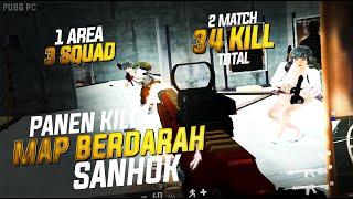 2 MATCH 34 TOTAL KILL !! AKHIRNYA NGERASAIN KERASNYA MAP BERDARAH SANHOK !! PUBG PC/STEAM