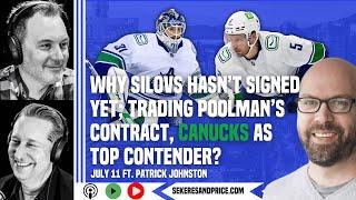 Patrick Johnston on why Silovs hasn't signed, #Canucks trading Poolman's contract, LTIR vs. accruing