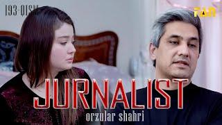 Jurnalist "Orzular shahri" (193-qism) | Журналист "Орзулар шаҳри" (193-қисм)
