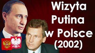Pierwsza wizyta Władimira Putina w Polsce (2002) - Polska i Rosja na początku XXI wieku