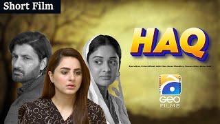 Huq | Short Film |  Syed Jibran - Fatima Effendi |  Geo Films