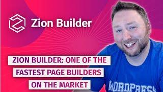 Zion Builder: One of the fastest WordPress Builders on the market