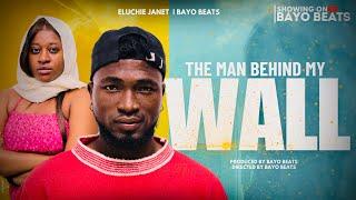 THE MAN BEHIND MY WALL  #latestnigerianmovies