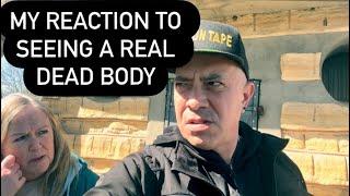 MY REACTION TO SEEING A REAL DEAD BODY IN KANSAS LAST WEEK