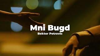 Bektor Petrovic - Mni Bugd ( Lyrics )