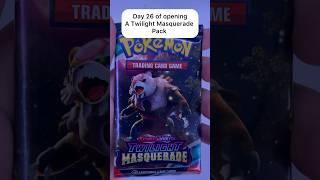 Day 26 of opening Twilight Masquerade Pokemon cards