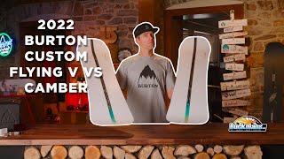 2022 Burton Custom Flying V vs Camber