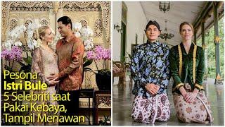 Pesona Istri Bule 5 Selebriti saat Pakai Kebaya, Tampil Menawan