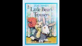 Little Bear's Trousers - by Jane Hissey