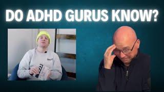 Do ADHD Gurus Really Know What They Are Talking About? | PROFESSOR REACTS