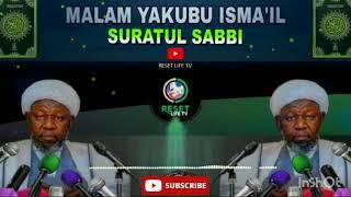 Malam Yakubu Ismai'il Suratul Sabbi Hausa Version @RESETLIFETV