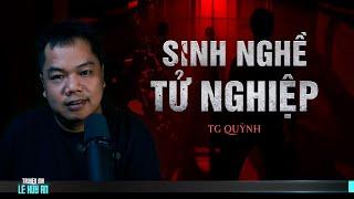 Nghe truyện ma audio SINH NGHỀ TỪ NGHIỆP  | Tác giả Quỳnh  | Truyện ma Lê Huy An