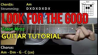 Jason Mraz - LOOK FOR THE GOOD Guitar Cover (with CHORDS and STRUMMING PATTERNS)