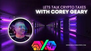 Let’s Talk Crypto Taxes With Corey Geary And Tax Strategist Chris