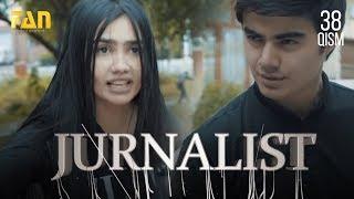 Журналист Сериали - 38 қисм | Jurnalist Seriali - 38 qism